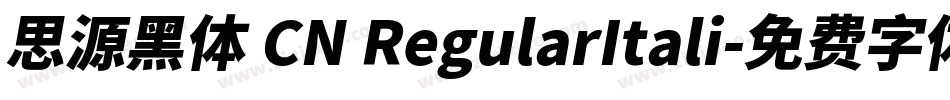思源黑体 CN RegularItali字体转换